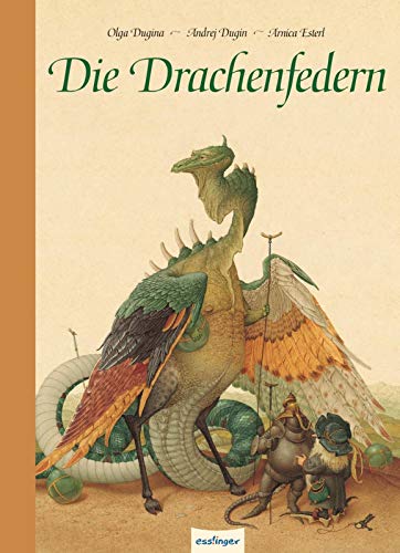 Die Drachenfedern - Esterl, Arnica/Dugina, Olga & Dugin, Andrej (Illustr.)