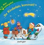 Beispielbild fr Mein Lieblingslied - Ihr Kinderlein kommet! zum Verkauf von medimops