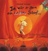 Ich wär so gern ein wildes Schaf, ein Klipp-Klapp-Buch. - Schober, Michael