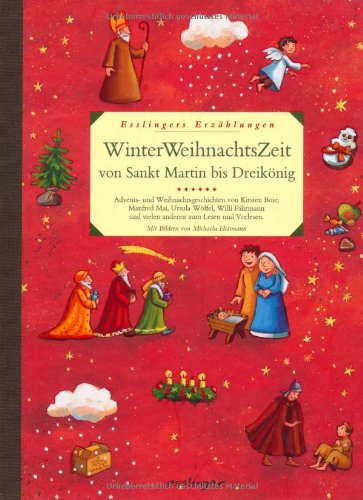 Beispielbild fr WinterWeihnachtsZeit von Sankt Martin bis Dreiknig: Esslingers Erzhlungen zum Verkauf von medimops