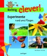 Stock image for Richtig clever! : Experimente rund ums Fliegen for sale by Ammareal