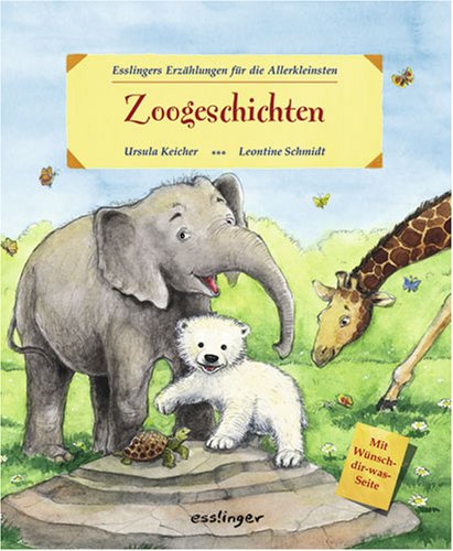 Beispielbild fr Zoogeschichten. Esslingers Erzhlungen fr die Allerkleinsten zum Verkauf von medimops