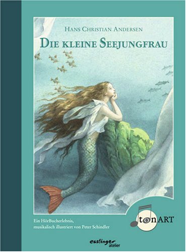 Die kleine Seejungfrau, mit Audio-CD (Esslinger TonART) - Peter Schindler, Hans Chr. Andersen