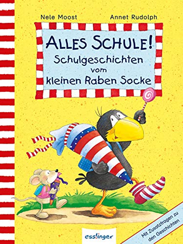 Alles Schule! Schulgeschichten vom kleinen Raben Socke: Mit Zusatzfragen zu den Geschichten (9783480224586) by Moost, Nele