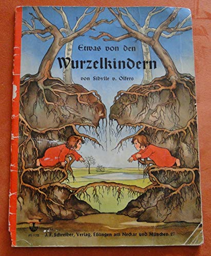 Etwas von den Wurzelkindern - Sibylle von Olfers