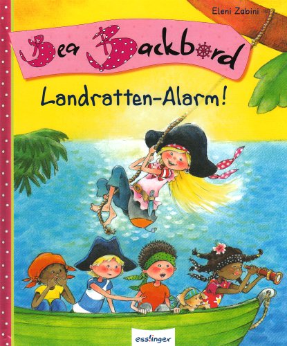 Beispielbild fr Bea Backbord - Landratten-Alarm! zum Verkauf von medimops