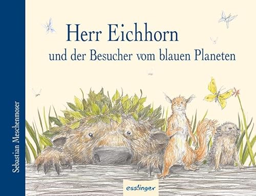 9783480228836: Herr Eichhorn und der Besucher vom blauen Planeten