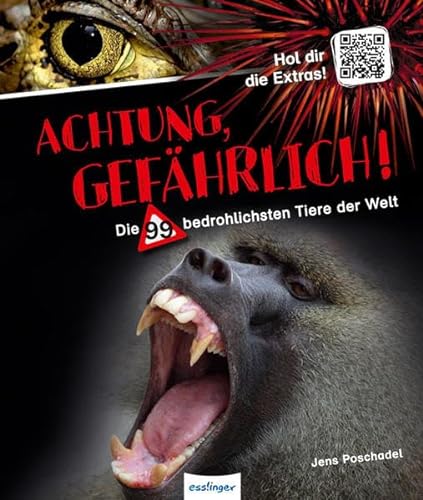 Stock image for Achtung, gefhrlich!: Die 99 bedrohlichsten Tiere der Welt for sale by medimops