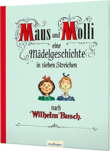 Stock image for Maus und Molli, Eine Mdelgeschichte in sieben Streichen for sale by medimops