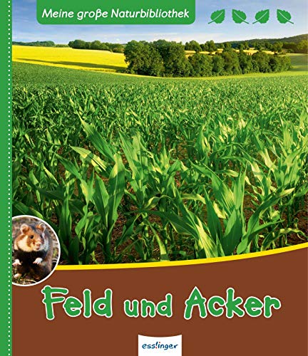 Beispielbild fr Feld und Acker (Meine groe Naturbibliothek, Band 23332) zum Verkauf von medimops