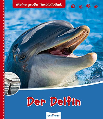Stock image for Meine groe Tierbibliothek: Der Delfin for sale by medimops