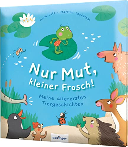 Stock image for Nur Mut, kleiner Frosch!: Meine allerersten Tiergeschichten | Vorlesegeschichten ab 2 Jahren for sale by medimops