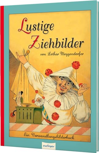 Stock image for Lustige Ziehbilder von Lothar Meggendorfer: Ein Verwandlungsbilderbuch for sale by medimops