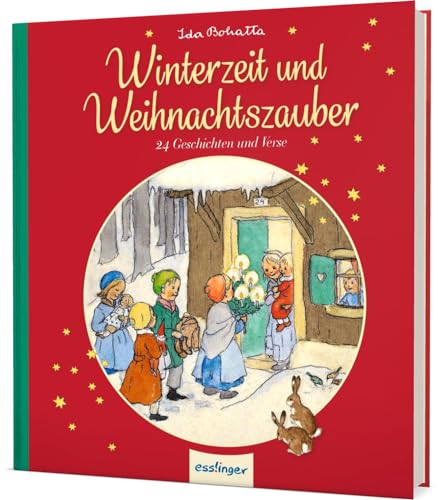 Stock image for Ida Bohattas Bilderbuchklassiker: Winterzeit und Weihnachtszauber: 24 Geschichten und Verse | Zum Vorlesen fr jeden Tag im Advent for sale by medimops