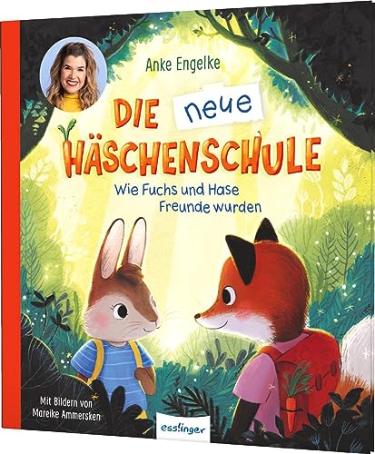 Beispielbild fr Die neue Hschenschule: Wie Fuchs und Hase Freunde wurden | Ein Bilderbuch von Anke Engelke zum Verkauf von medimops