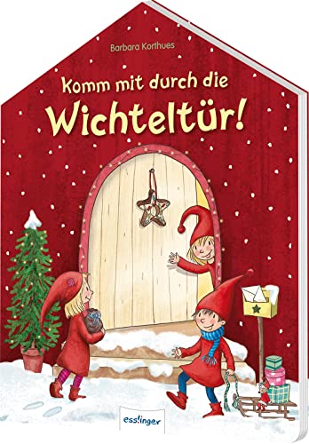 Stock image for Komm mit durch die Wichteltr!: In Haus-Form gestanztes Pappbilderbuch ab 3 Jahren for sale by medimops