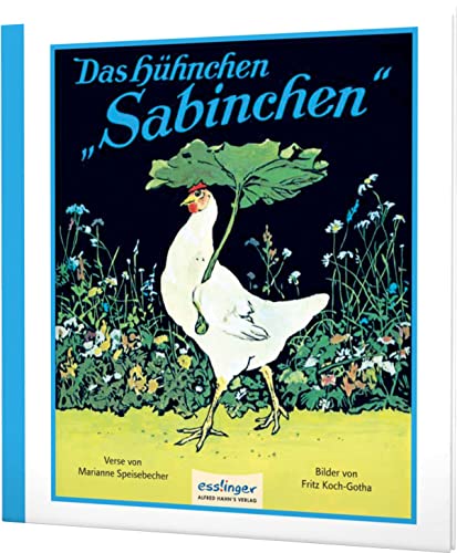 9783480400232: Das Hhnchen Sabinchen: Der Bilderbuch-Klassiker ber Flei