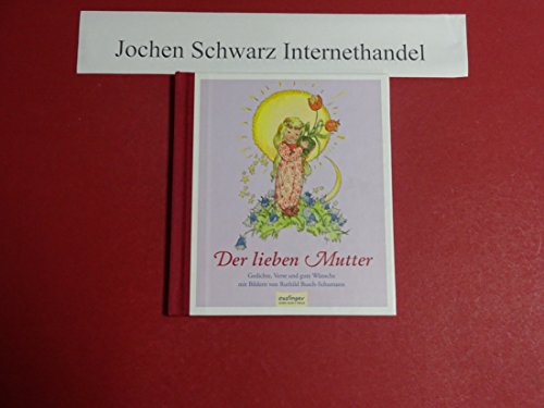 Imagen de archivo de Der lieben Mutter: Gedichte, Verse und gute Wnsche a la venta por medimops