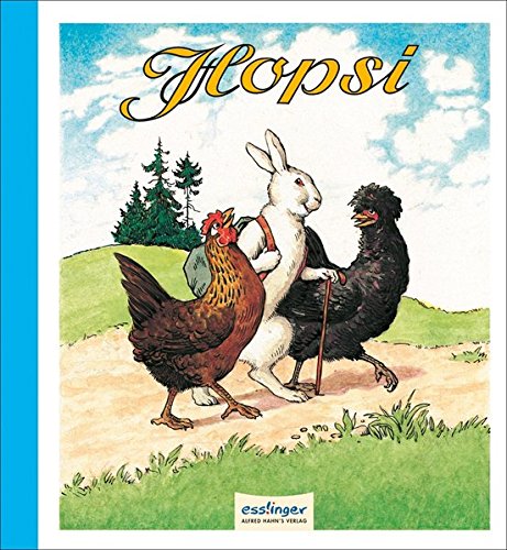 Hopsi: Ein lustiges Bilderbuch - Adolf Holst