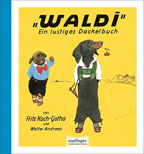 9783480400553: Waldi: Ein lustiges Dackelbuch