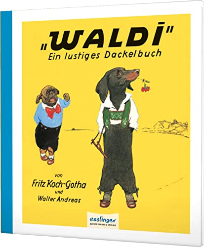 Stock image for Waldi: Ein lustiges Dackelbuch for sale by Brit Books