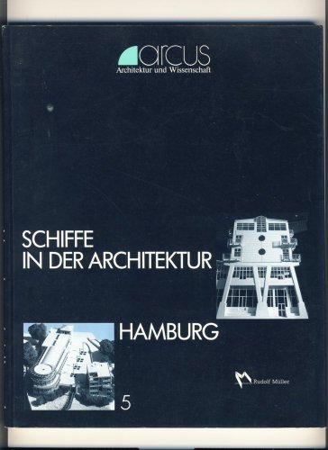 Schiffe in der Architektur. Arcus Architektur und Wissenschaft 5.