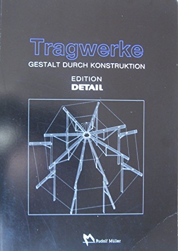 Imagen de archivo de Tragwerke: Gestalt durch Konstruktion (edition detail) a la venta por Buchpark