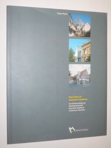 Stock image for Neues Bauen in historischer Umgebung. Herausgegeben von der Arbeitsgemeinschaft Historische Stadtkerne in Nordrhein-Westfalen und dem Ministerium fr Stadtentwicklung und Verkehr in Nordrhein-Westfalen. for sale by Antiquariat KAMAS