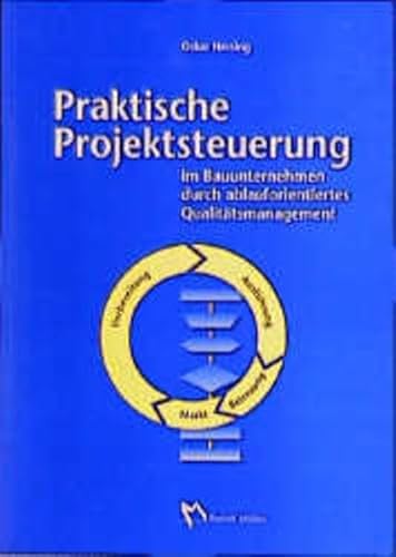 Beispielbild fr Praktische Projektsteuerung im Bauunternehmen durch ablauforientiertes Qualittsmanagement zum Verkauf von medimops