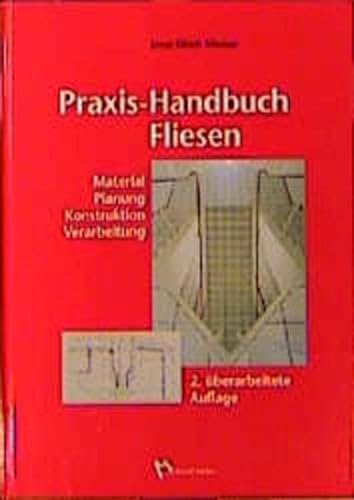 Beispielbild fr Praxishandbuch Fliesen: Material, Planung, Konstruktion, Verarbeitung (Fachbuch Bau) zum Verkauf von Buchmarie