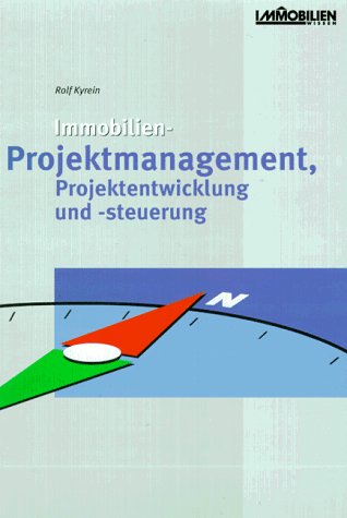 9783481011840: Immobilien-Projektmanagement, Projektentwicklung und -steuerung