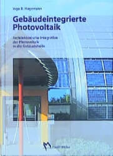 Beispielbild fr Gebudeintegrierte Photovoltaik: Architektonische Integration der Photovoltaik in die Gebudehlle. zum Verkauf von medimops