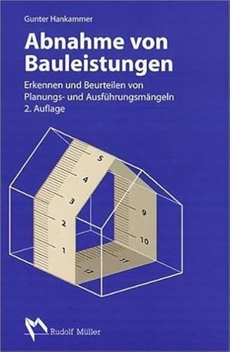 Stock image for Abnahme von Bauleistungen. Erkennen und Beurteilen von Planungs- und Ausfhrungsmngeln for sale by medimops