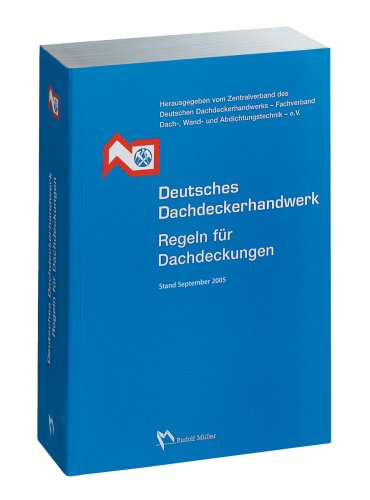 Beispielbild fr Deutsches Dachdeckerhandwerk - Regeln fr Dachdeckungen zum Verkauf von Studibuch