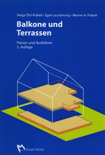 Beispielbild fr Balkone und Terrassen : Planen und Ausfhren - mit 55 Tabellen. zum Verkauf von Antiquariat KAMAS