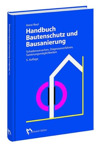 Stock image for Handbuch Bautenschutz und Bausanierung: Schadensursachen, Diagnoseverfahren, Sanierungsmglichkeiten for sale by medimops