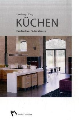 Stock image for Kchen: Handbuch zur Kchenplanung for sale by medimops