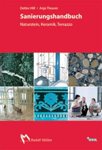 9783481023010: Sanierungshandbuch Naturstein - Keramik - Terrazzo