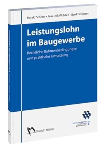 Imagen de archivo de Leistungslohn im Baugewerbe: Rechtliche Rahmenbedingungen und praktische Umsetzung a la venta por medimops