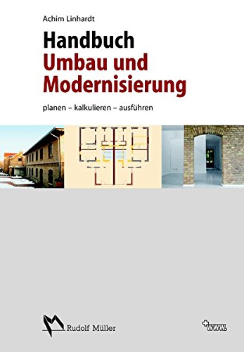 Stock image for Handbuch Umbau und Modernisierung: Planen, kalkulieren, ausfhren for sale by medimops