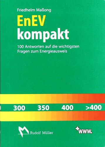 9783481024352: EnEV kompakt: 100 Antworten auf die wichtigsten Fragen zum Energieausweis