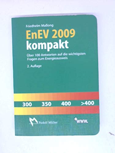 Beispielbild fr EnEV 2009 kompakt: ber 100 Antworten auf die wichtigsten Fragen zum Energieausweis zum Verkauf von Gerald Wollermann