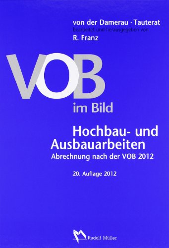 Beispielbild fr VOB im Bild - Hochbau- und Ausbauarbeiten: Abrechnung nach der VOB 2009 zum Verkauf von medimops