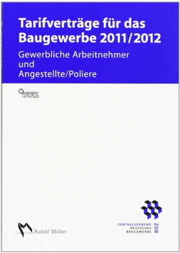 Beispielbild fr Tarifvertrge fr das Baugewerbe 2011/2012 Gewerbliche Arbeitnehmer und Angestellte/Poliere zum Verkauf von Buchpark