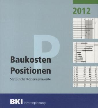 Stock image for BKI Baukosten 2012 Teil 3 - Statistische Kostenkennwerte Positionen for sale by medimops