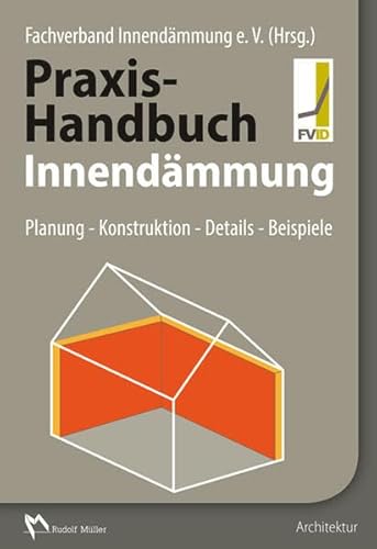 Beispielbild fr Praxis-Handbuch Innendmmung: Planung - Konstruktion - Details - Beispiele zum Verkauf von medimops