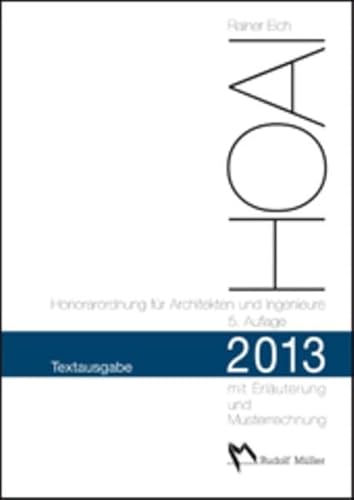 Beispielbild fr HOAI 2013 - Honorarordnung fr Architekten und Ingenieure - Textausgabe: Mit Erluterung der Neuerungen und Musterrechnungen zum Verkauf von medimops