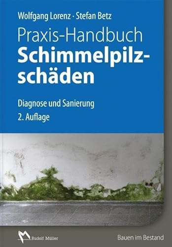 9783481033767: Praxis-Handbuch Schimmelpilzschden: Diagnose und Sanierung