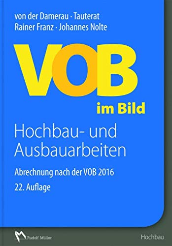 Beispielbild fr VOB im Bild - Hochbau- und Ausbauarbeiten: Abrechnung nach der VOB 2016 zum Verkauf von medimops