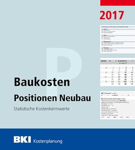 Beispielbild fr BKI Baukosten Positionen Neubau 2017 Statistische Kostenkennwerte Positionen (Teil 3) zum Verkauf von Buchpark